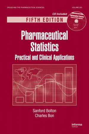 Pharmaceutical Statistics: Practical and Clinical Applications, Fifth Edition de Sanford Bolton