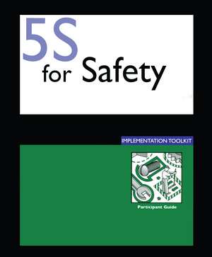 5S for Safety Implementation: Participants Guide de Press Productivity