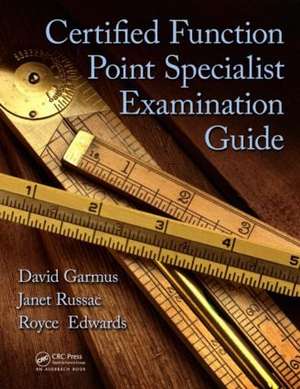 Certified Function Point Specialist Examination Guide de David Garmus