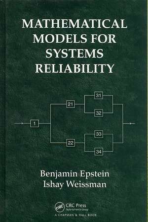 Mathematical Models for Systems Reliability de Benjamin Epstein