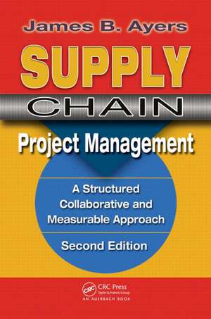 Supply Chain Project Management. de James B. Ayers