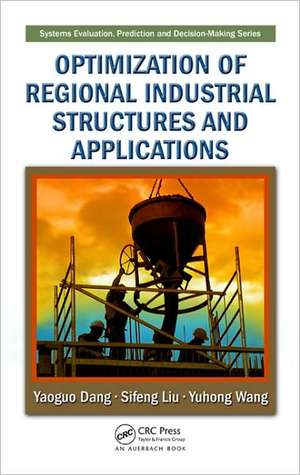 Optimization of Regional Industrial Structures and Applications de Yaoguo Dang