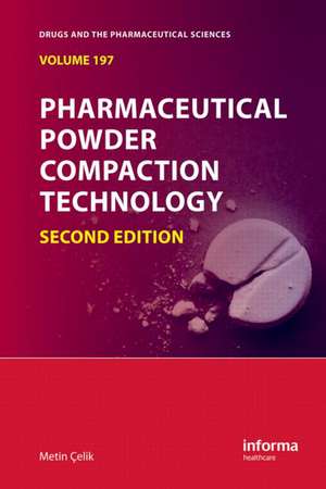 Pharmaceutical Powder Compaction Technology de Metin Çelik