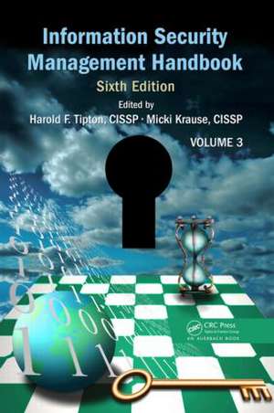 Information Security Management Handbook, Volume 3 de Harold F. Tipton