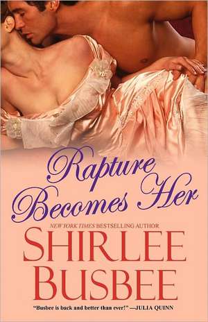 Rapture Becomes Her de Shirlee Busby