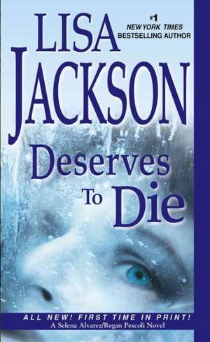 Deserves to Die de Lisa Jackson