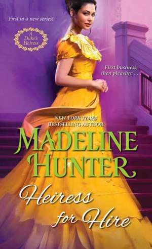 Heiress for Hire de Madeline Hunter