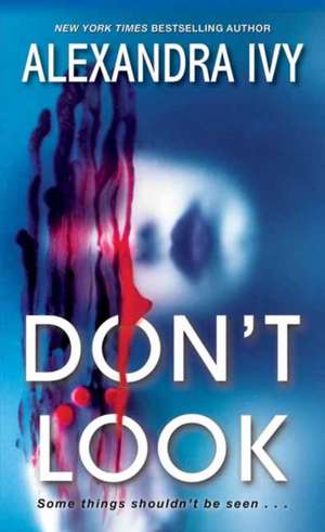 Don't Look de Alexandra Ivy