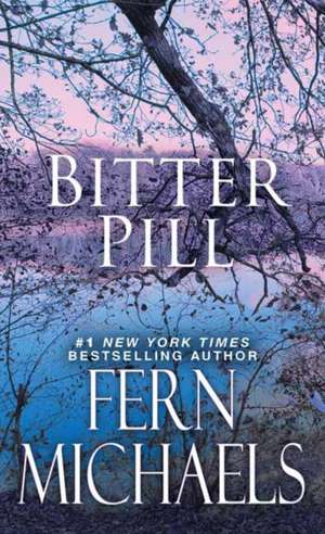 Bitter Pill de Fern Michaels