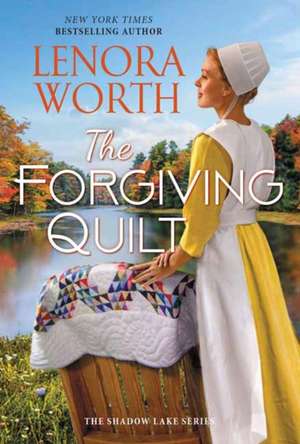 The Forgiving Quilt de Lenora Worth