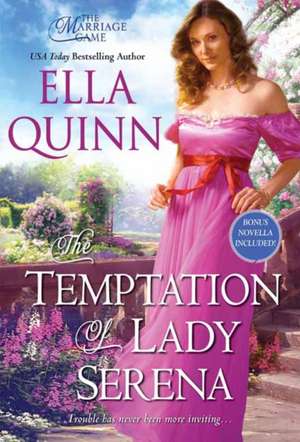 The Temptation of Lady Serena de Ella Quinn