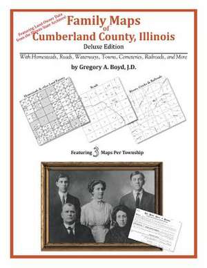 Family Maps of Cumberland County, Illinois de Gregory a. Boyd J. D.