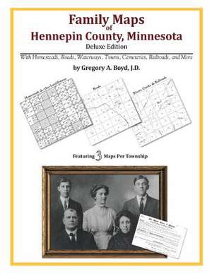 Family Maps of Hennepin County, Minnesota de Gregory a. Boyd J. D.