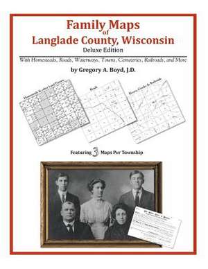 Family Maps of Langlade County, Wisconsin de Gregory a. Boyd J. D.