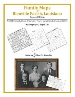 Family Maps of Bienville Parish, Louisiana de Gregory a. Boyd J. D.