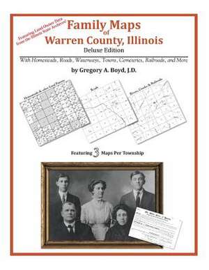 Family Maps of Warren County, Illinois de Gregory a. Boyd J. D.