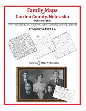 Family Maps of Garden County, Nebraska de Gregory a. Boyd J. D.