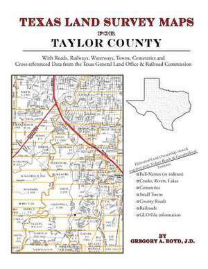 Texas Land Survey Maps for Taylor County de Gregory a. Boyd J. D.