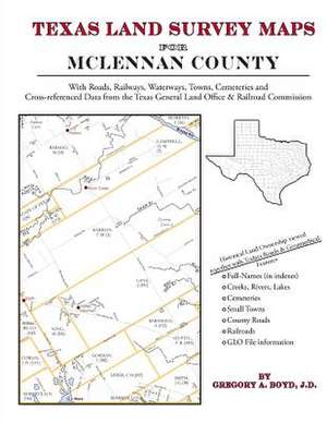 Texas Land Survey Maps for McLennan County de Gregory a. Boyd J. D.