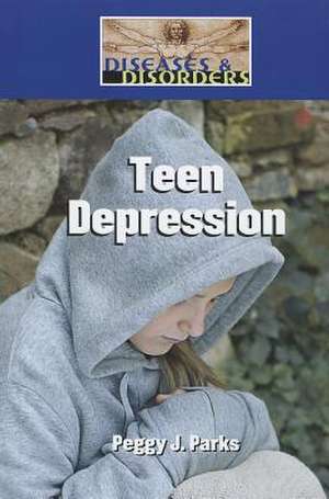 Teen Depression de Peggy J. Parks