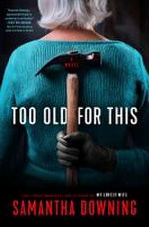 Too Old for This de Samantha Downing