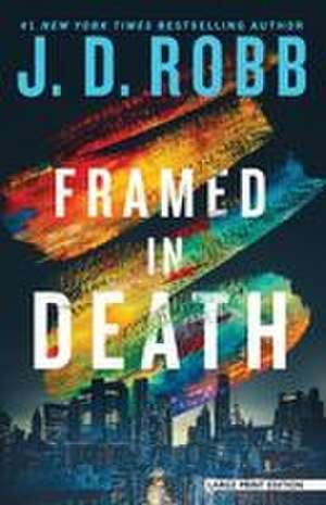 Framed in Death de J. D. Robb