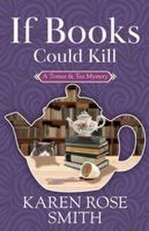 If Books Could Kill de Karen Rose Smith