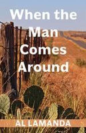 When the Man Comes Around de Al Lamanda