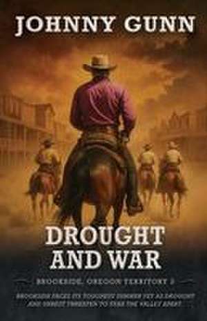 Drought and War de Johnny Gunn