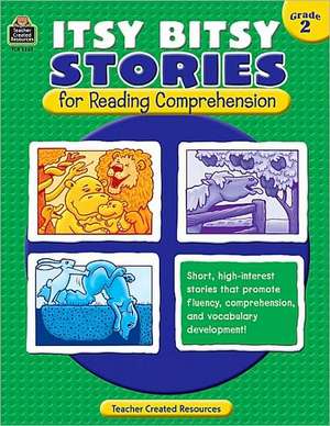 Itsy Bitsy Stories for Reading Comprehension, Grade 2 de Susan Mackey Collins