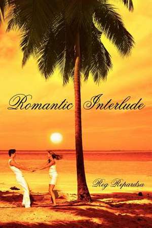 Romantic Interlude de Reg Repardsa