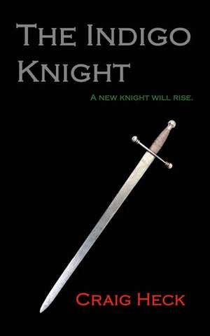 The Indigo Knight de Craig Heck