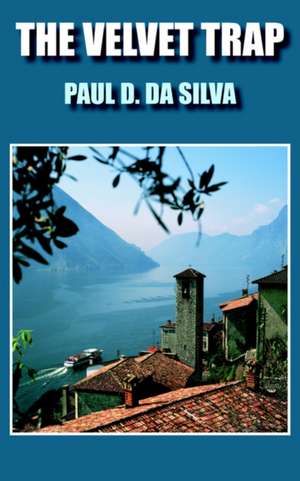 The Velvet Trap de Paul D. Da Silva