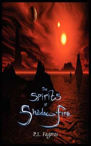 The Spirits of Shadowfire de P. I. Fagoras