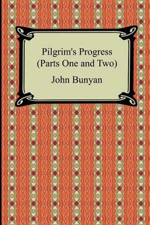 Pilgrim's Progress (Parts One and Two) de John Bunyan