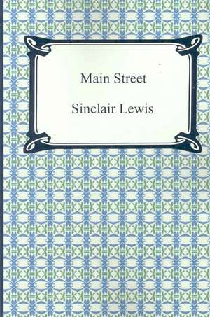 Main Street: The Epic of Kings de Sinclair Lewis