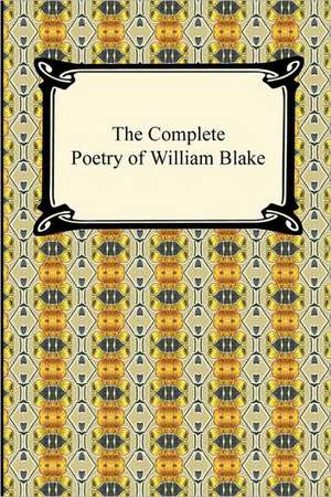 The Complete Poetry of William Blake de William Blake