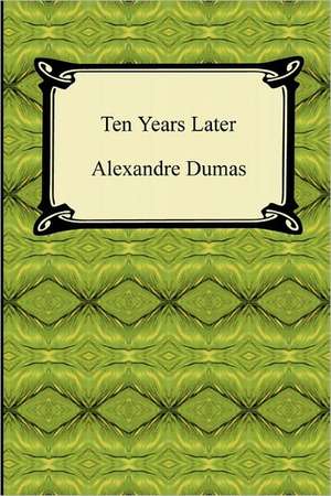 Ten Years Later de Alexandre Dumas