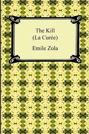 The Kill (La Curee) de Emile Zola