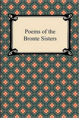 Poems of the Bronte Sisters de Charlotte Bronte