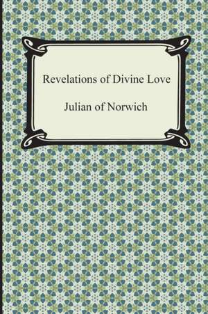 Revelations of Divine Love de Julian of Norwich