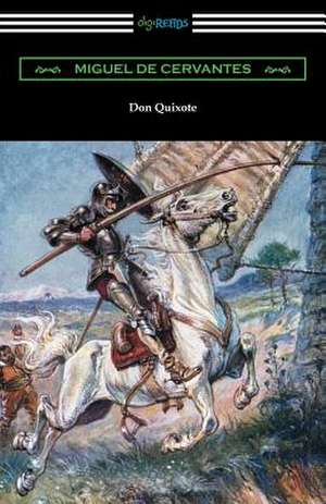 Don Quixote (Translated with an Introduction by John Ormsby) de Miguel de Cervantes