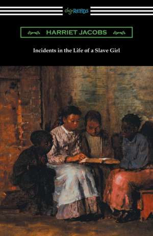 Incidents in the Life of a Slave Girl de Harriet Jacobs