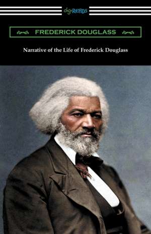 Narrative of the Life of Frederick Douglass de Frederick Douglass