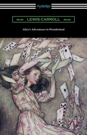 Alice's Adventures in Wonderland (Illustrated by Arthur Rackham) de Lewis Carroll