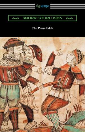 The Prose Edda (Translated with an Introduction, Notes, and Vocabulary by Rasmus B. Anderson) de Snorri Sturluson