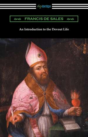 An Introduction to the Devout Life de Francis De Sales