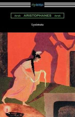 Lysistrata: (Translated with Annotations by The Athenian Society) de Aristophanes