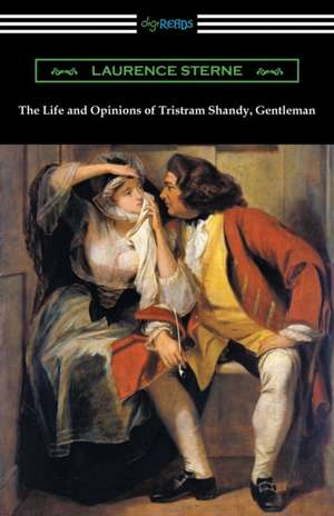 The Life and Opinions of Tristram Shandy, Gentleman de Laurence Sterne