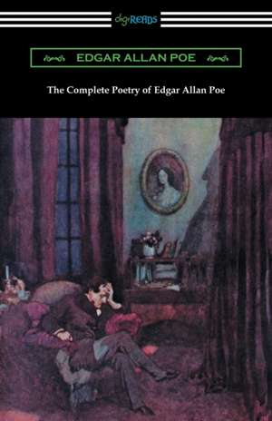 The Complete Poetry of Edgar Allan Poe de Edgar Allan Poe